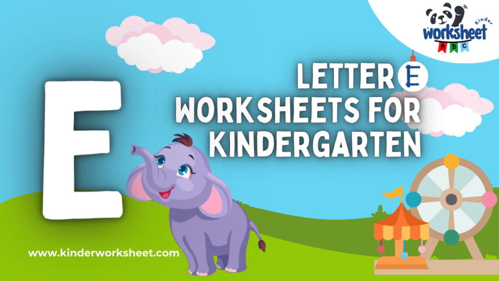Letter E Worksheets for Kindergarten
